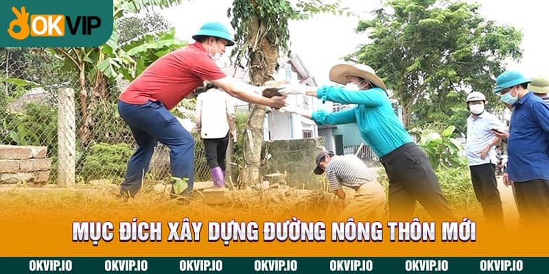 Mục đích xây dựng đường nông thôn mới