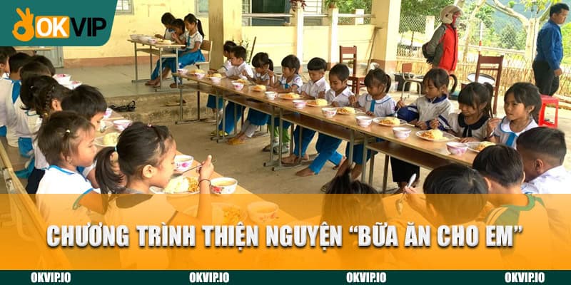 Chương trình thiện nguyện " bữa ăn cho em "